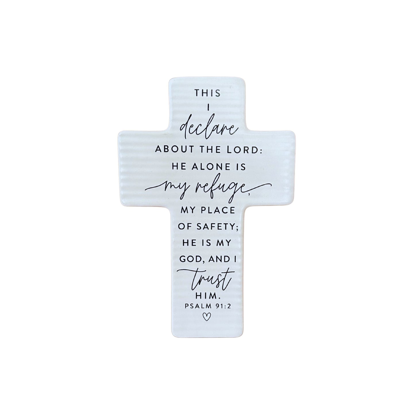 Standing Cross - Psalm 91:2