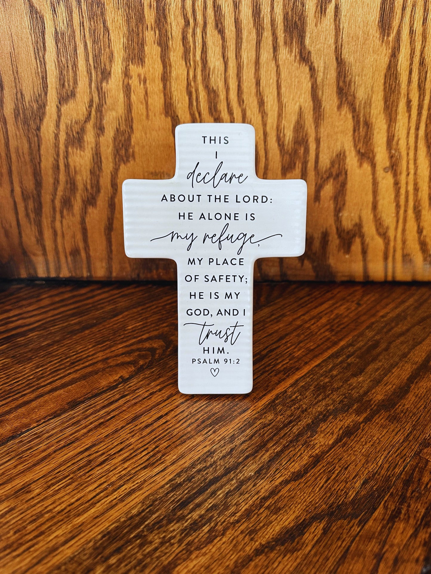 Standing Cross - Psalm 91:2